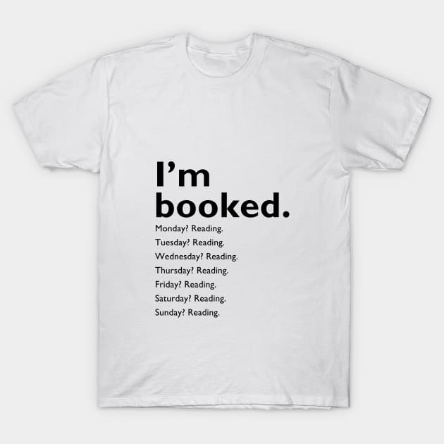 "I'm booked" T-Shirt by tvd